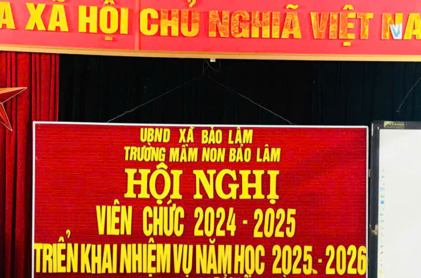  HỘI NGHỊ VIÊN CHỨC NĂM HỌC 2024-2025. TRIỂN KHAI NHIỆM VỤ NĂM HỌC 2025-2026